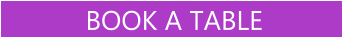 BOOK A TABLE