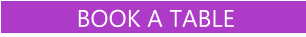 BOOK A TABLE